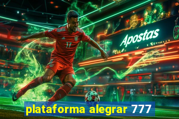 plataforma alegrar 777